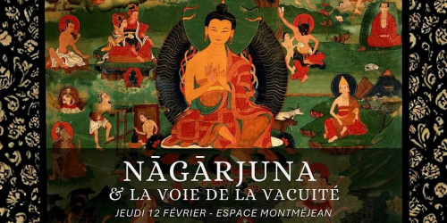 Conférence –Nagarjuna La voie de la vacuité