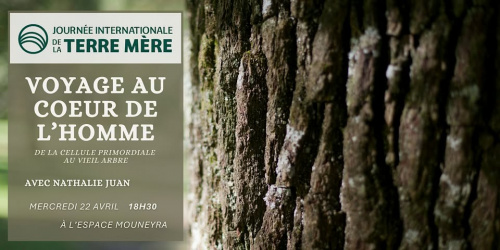 Jour de la Terre_ Conférence : Voyage au coeur de l'Homme