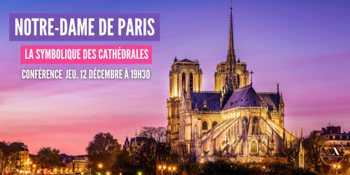 Conférence : Notre-Dame de Paris et la symbolique des cathédrales