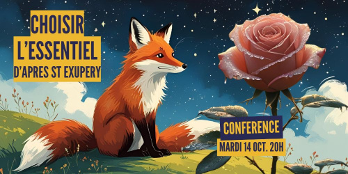 Conférence - Choisir l’essentiel, Saint-Exupéry