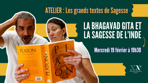 ATELIER PHILOSOPHIQUE : La Bhagavad Gita et la sagesse de l’Inde ancienne