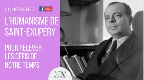 Conférence FB Live : L'humanisme de Saint-Exupéry pour relever les défis de notre temps